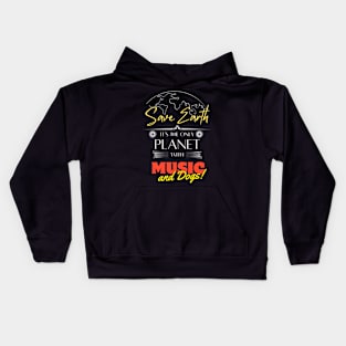 Save Earth, It's the Only Planet with Music and Dogs Shirt for Musicians Kids Hoodie